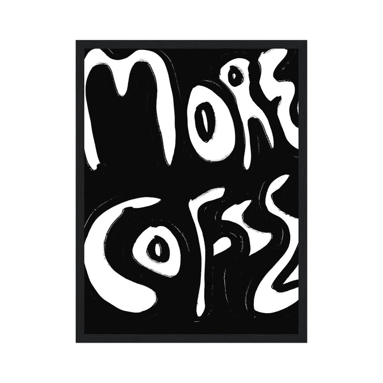 Black and white poster with 'More Coffee' text on a white background