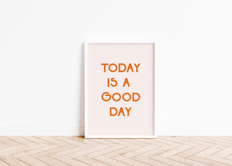 Today is a good day - Word Art print
