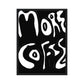 Black and white poster with 'More Coffee' text on a white background